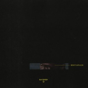 BENNY'S GOT A GUN - Single