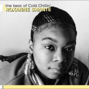 The Best Of Cold Chillin': Roxanne Shante