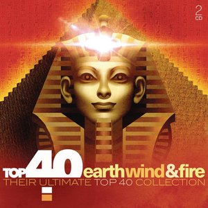 Top 40 Earth, Wind & Fire And Friends (Their Ultimate Top 40 Collection)