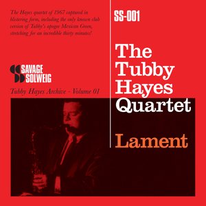 Tubby Hayes Archive Volume 1: Lament