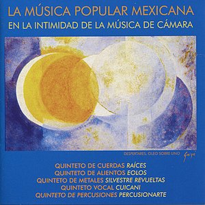 La Música Popular Mexicana - en la Intimidad de la Música de Cámara