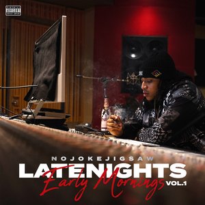 Late Nights Early Mornings Vol.1