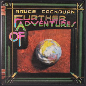 Further Adventures of Bruce Cockburn (Deluxe Edition)