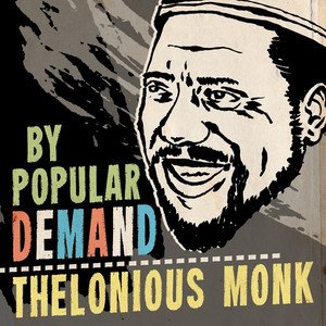 By Popular Demand Thelonious Monk