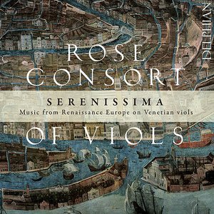 Serenissima - Music From Renaissance Europe On Venetian Viols