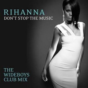 Don't Stop the Music (The Wideboys Club Mix) - Single