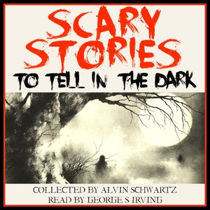 Scary Stories to Tell in the Dark