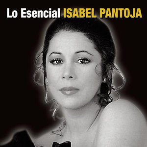 Lo Esencial: Isabel Pantoja