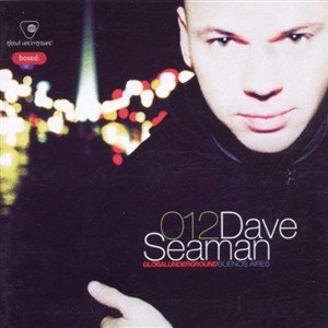 Global Underground 012: Dave Seaman in Buenos Aires
