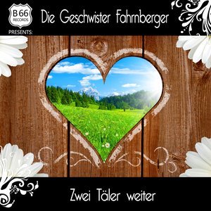 Zwei Täler weiter