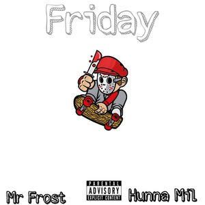 Friday (feat. Hunna Mil) - Single