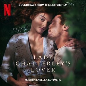 Lady Chatterley's Lover (Soundtrack from the Netflix Film)