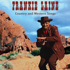 Frankie Laine - Country and Wertern Songs - Zortam Music