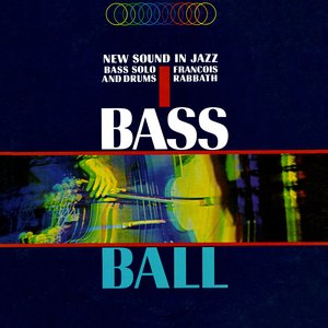 Bass Ball - New Sound In Jazz Bass Solo & Drum