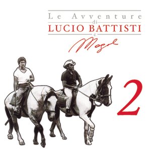 Le Avventure Di Lucio Battisti E Mogol Vol. 2