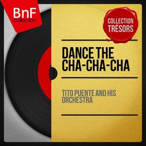 Dance the Cha-Cha-Cha (Remastered, Mono Version)