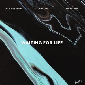 Waiting for Life