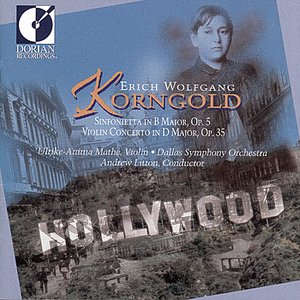 Image for 'Erich Wolfgang Korngold - Sinfonietta in B Major, Violin Concerto in D Major'