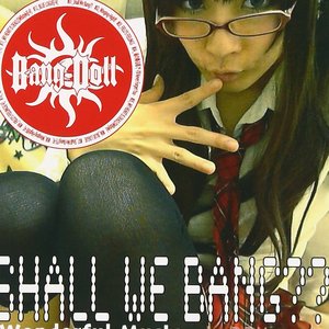 Shall We Bang??