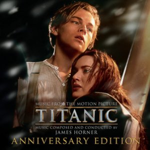 Titanic: Music From The Motion Picture (Anniversary Edition)