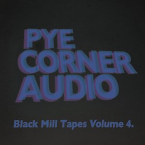 Black Mill Tapes Vol. 4: Dystopian Vectors