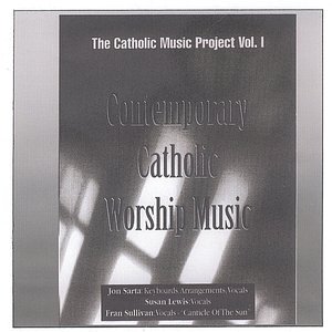 The Catholic Music Project Volume I