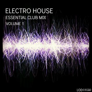 Electro House - Essential Club Mix - Vol. 1