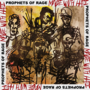 Cover Prophets of Rage – Made With Hate