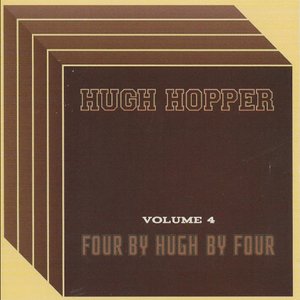 Vol. 4: Four by Hugh by Four