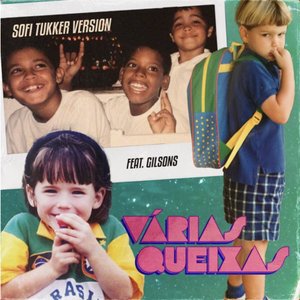 Várias Queixas (SOFI TUKKER Version) [feat. Gilsons] - Single