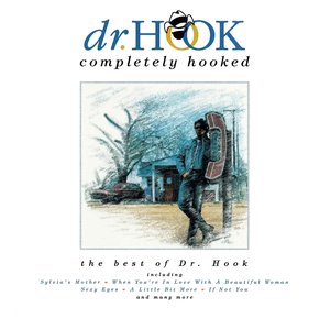 Completely Hooked (The Best Of Dr. Hook)