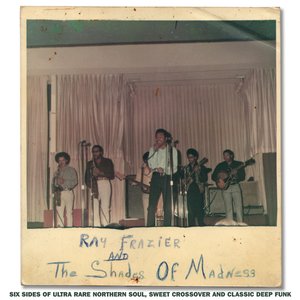 Изображение для 'Ray Frazier & The Shades of Madness'