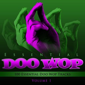 Essential Doo Wop, Vol. 1 (100 Essential Doo Wop Tracks)