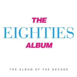 The Eighties Album