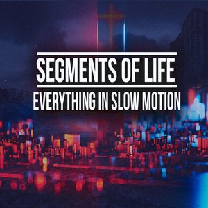 Everything In Slow Motion
