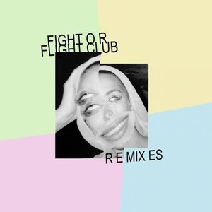 Fight or Flight Club (The Remixes)