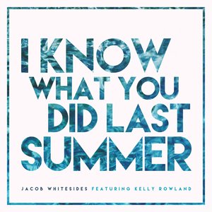 I Know What You Did Last Summer - Single