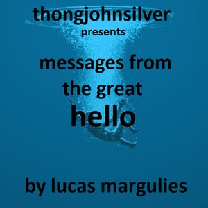 Messages from the Great Hello