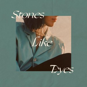 Stones Like Eyes