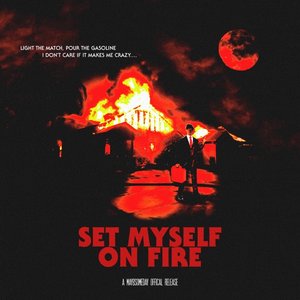 Set Myself On Fire - Single