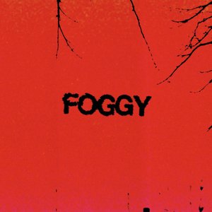 Foggy