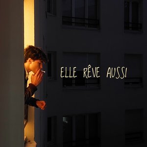 Elle rêve aussi