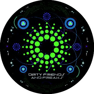 Dirty Friends & Freaks