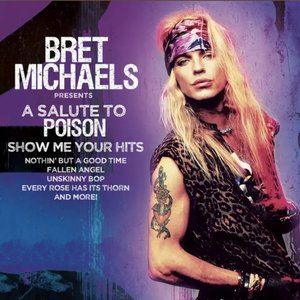 Show Me Your Hits - A Salute To Poison