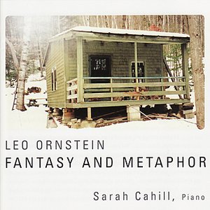 Leo Ornstein: Fantasy and Metaphor