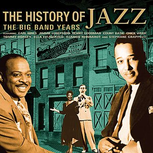The History Of Jazz: The Big Band Years