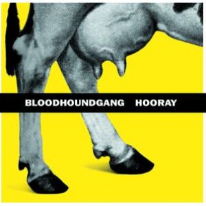Albums - A Lap Dance Is So Much Better When The Stripper Is Crying — Bloodhound  Gang | Last.fm