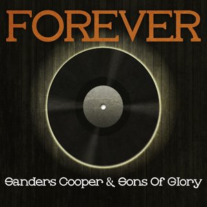 Forever Sanders Cooper & Sons of Glory
