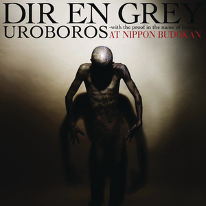Dir en grey - Uroboros - With The Proof In The Name Of Living . . . - In Nippon Budokan - Zortam Music