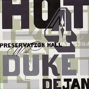 Preservation Hall Hot 4 With Duke Dejan